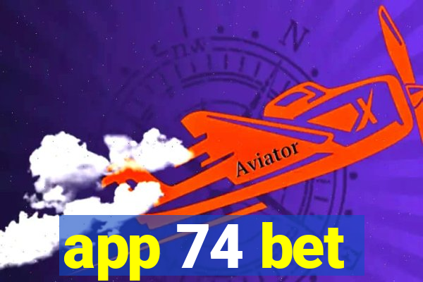 app 74 bet